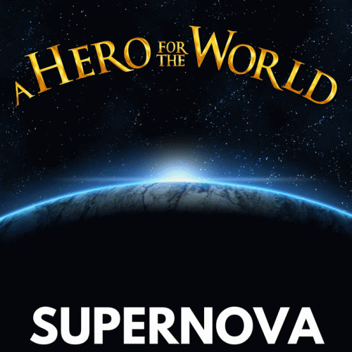 A Hero For The World : Supernova